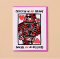 Queen of My Heart Card