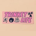 Trinket Life Bumper Sticker